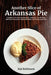 Another Slice of Arkansas Pie: A Guide to the Best Restaurants, Bakeries, Truck Stops and Food Trucks for Delectable Bites in The Natural State by Kat Robinson