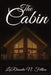 The Cabin by Larhonda N. Felton