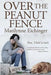 Over the Peanut Fence: Scaling Barriers for Runaway and Homeless Youths by Marilynne Eichinger