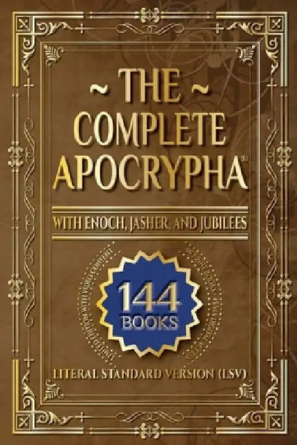The Complete Apocrypha: 2018 Edition with Enoch, Jasher, and Jubilees by Covenant Christian Coalition
