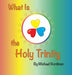 What Is the Holy Trinity by Nordman Michael
