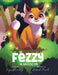 Fezzy the Magical Fox by Faye The Fairy