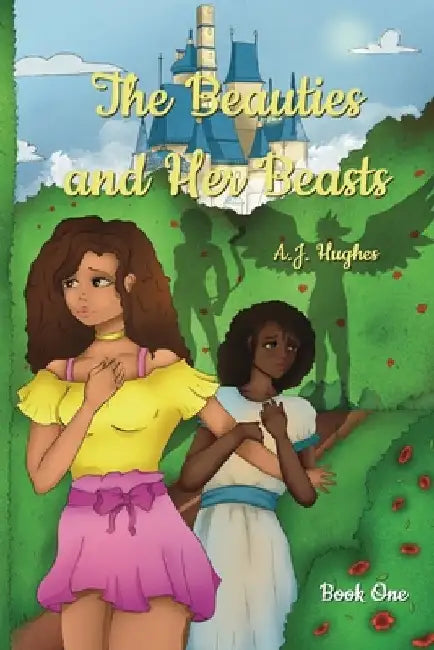 The Beauties and Her Beast by A. J. Hughes