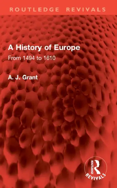 A History of Europe by A. J. Grant