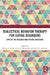 Dialectical Behavior Therapy for Eating Disorders: State of the Research and Future Directions by Tiffany A. Brown