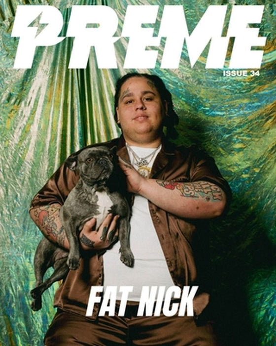 Fat Nick by Preme Magazine