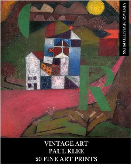 Vintage Art: Paul Klee: 20 Fine Art Prints: Abstract Ephemera for Framing, Home Decor, Scrapbooks and Collage by Vintage Revisited Press