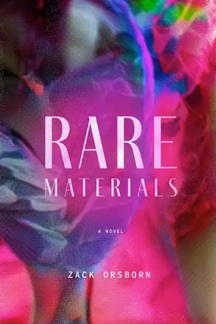 Rare Materials (Second Edition) by Zack Orsborn