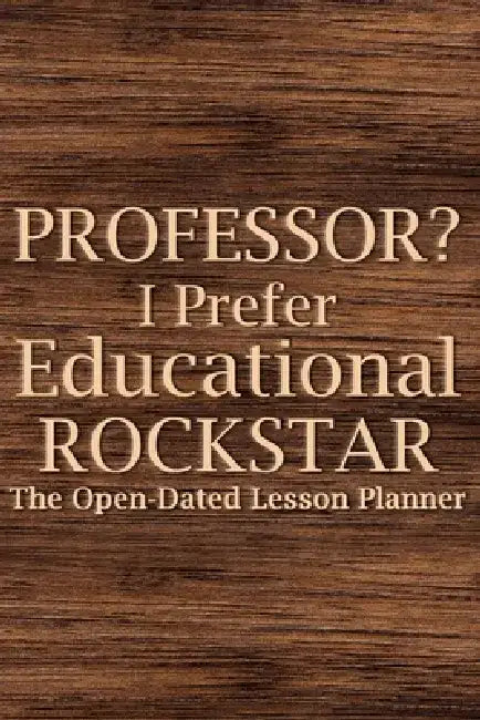 Professor? I Prefer Educational Rockstar 2022 Planner by Paperland