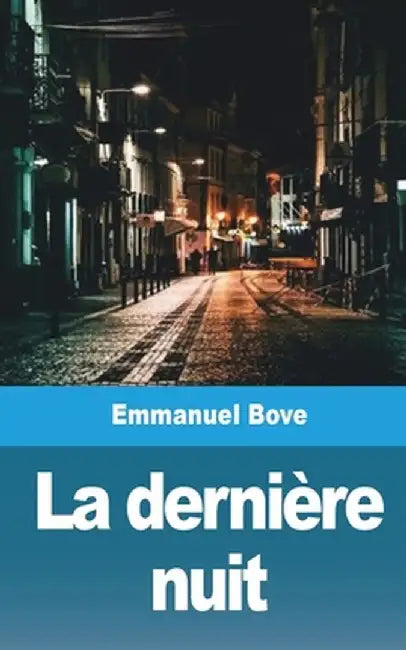 La dernière nuit by Emmanuel Bove