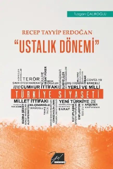 Recep Tayyip Erdogan "Ustalık Dönemi" by Tuygan Calikoglu