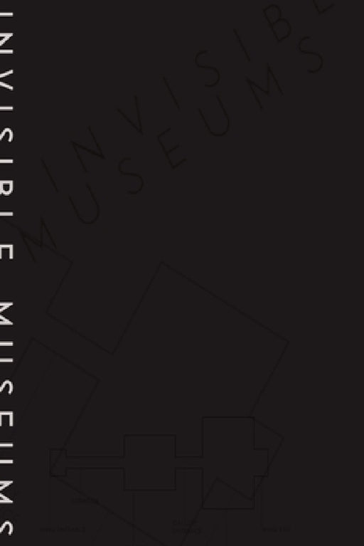 Invisible Museums of the Unseen by Jeanette Andrews