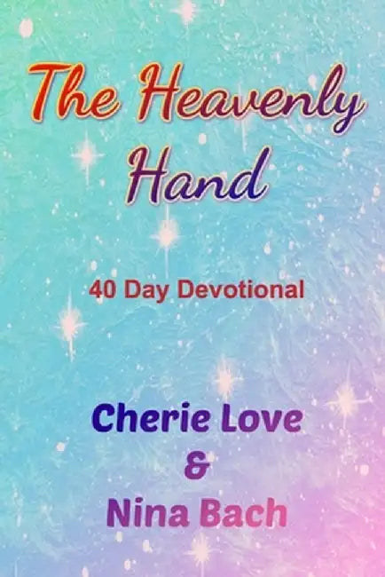 The Heavenly Hand by Nina Bach