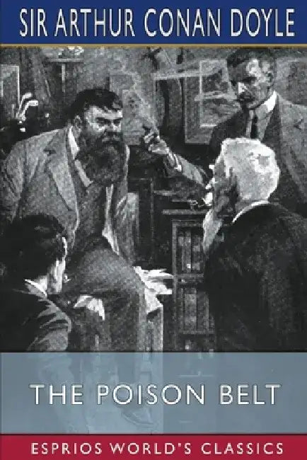 The Poison Belt (Esprios Classics) by Arthur Conan Doyle