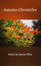Autumn Chronicles by Steven Flint