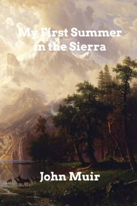 My First Summer in the Sierra by John Muir