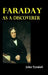 Faraday as a Discoverer by John Tyndall