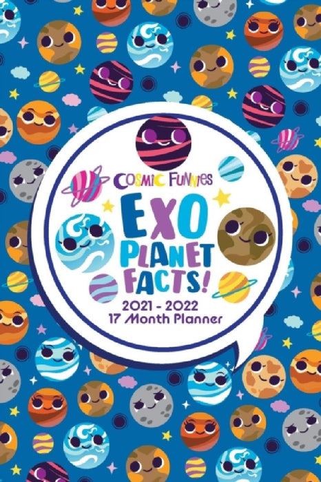 Cosmic Funnies: 2021-2022 17 Month planner- Exoplanet Facts by Jacqueline Moliner