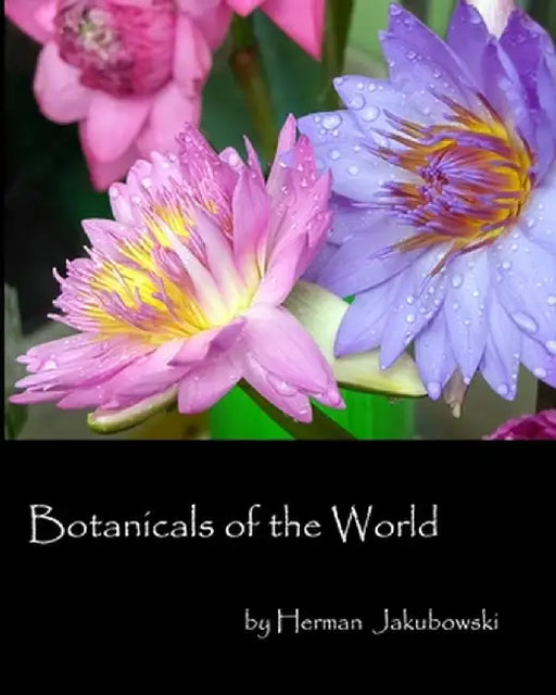 Botanicals of the World by Herman Jakubowski