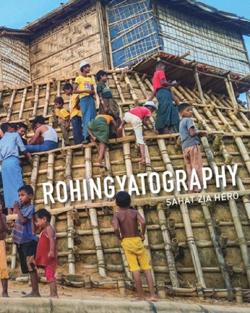 Rohingyatography by Sahat Zia Hero