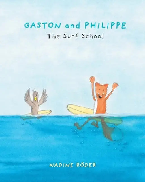 GASTON and PHILIPPE - The Surf School (Surfing Animals Club - Book 2) by Nadine Roeder