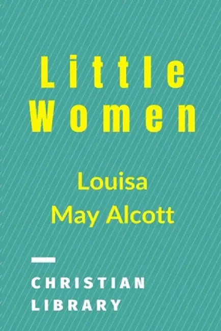 Little Women by Louisa May Alcott