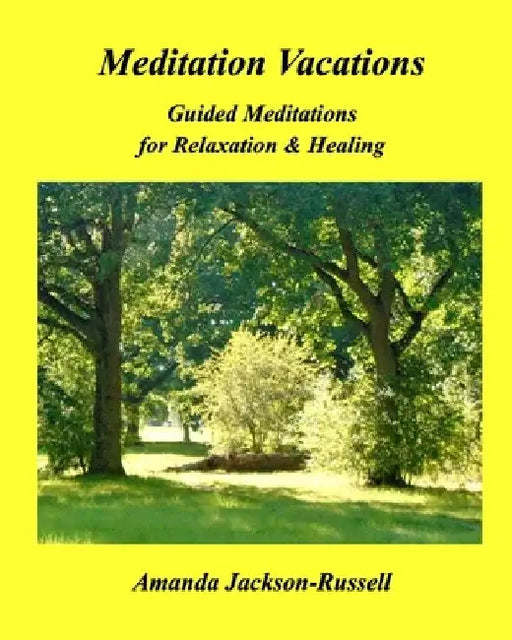 Meditation Vacations by Amanda Jackson-Russell