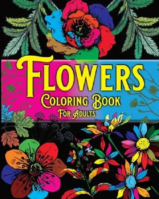Flowers Coloring Book For Adults by Andrew Bic