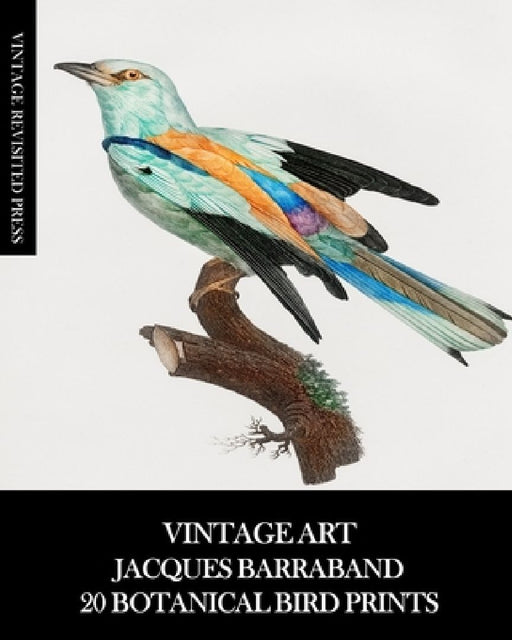 Vintage Art: Jacques Barraband 20 Botanical Bird Prints by Vintage Revisited Press