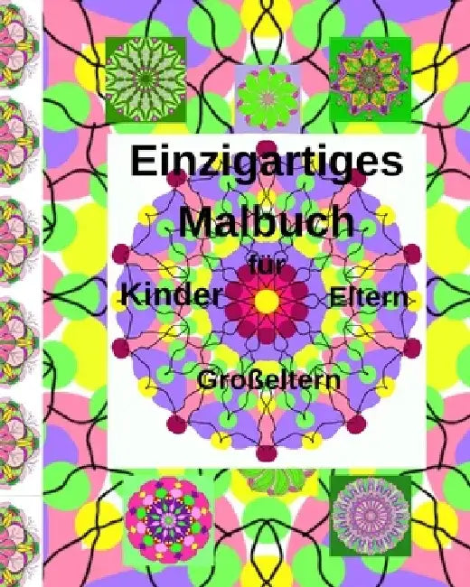Einzigartiges Malbuch für Kinder, Eltern, Großeltern by Carmeluta