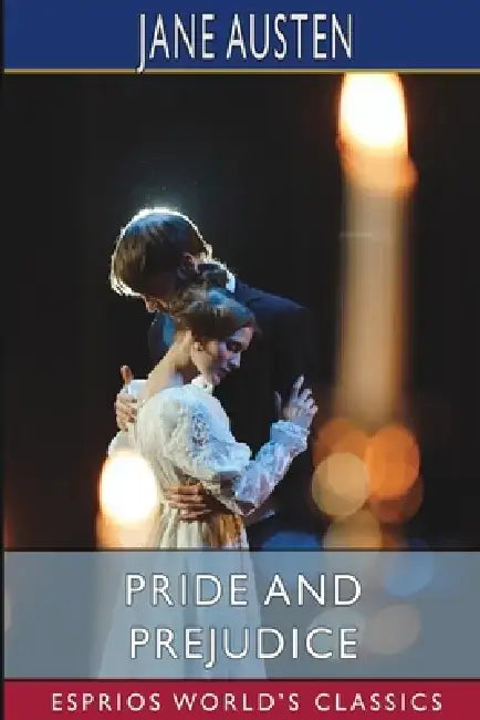Pride and Prejudice (Esprios Classics) by Jane Austen