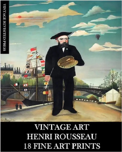 Vintage Art: Henri Rousseau: 18 Fine Fine Art Prints by Press, Vintage Revisited