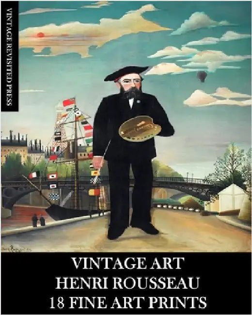 Vintage Art: Henri Rousseau: 18 Fine Fine Art Prints by Press, Vintage Revisited