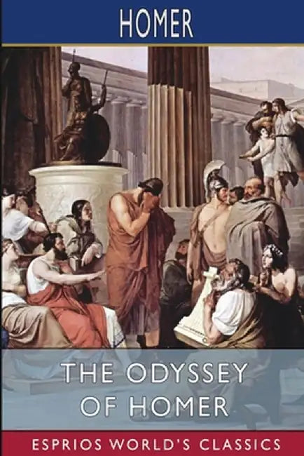 The Odyssey of Homer (Esprios Classics) by Homer