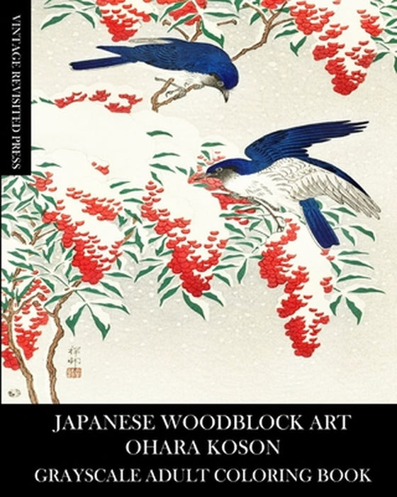Japanese Woodblock Art: Ohara Koson Grayscale Adult Coloring Book by Vintage Revisited Press