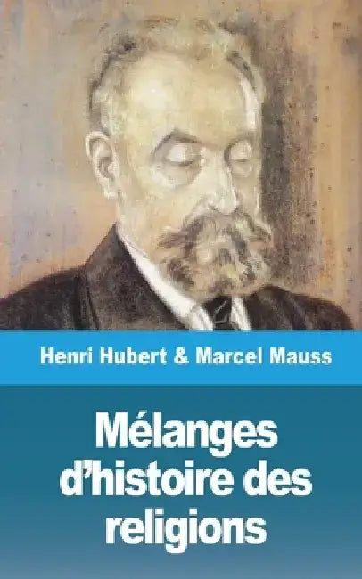 Mélanges d'histoire des religions by Marcel Mauss