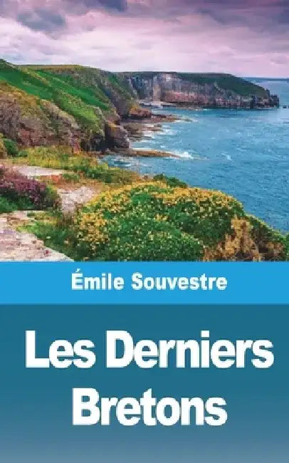 Les Derniers Bretons by Émile Souvestre