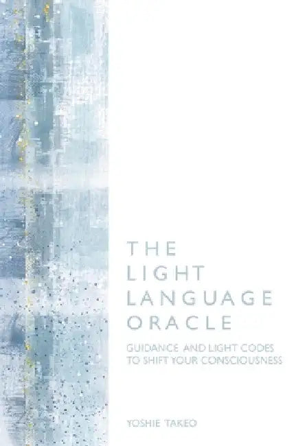 The Light Language Oracle by Yoshie Takeo
