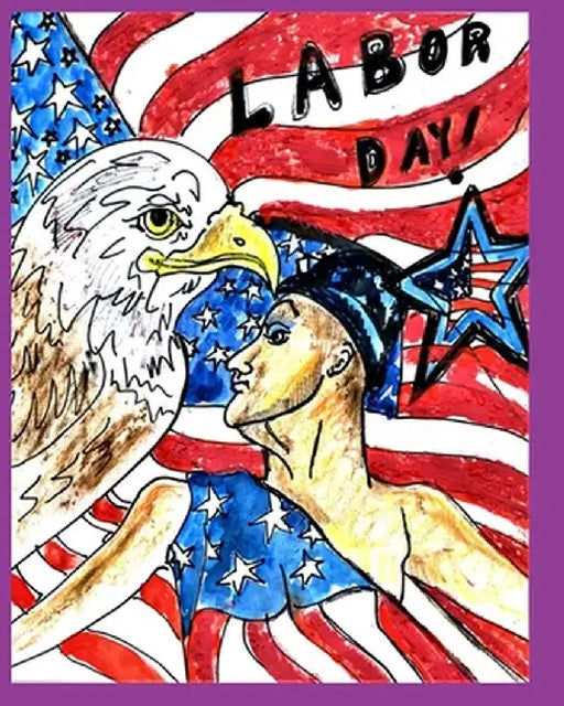 labor day by Alice Daena Hickey