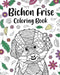 Bichon Frise Coloring Book by Paperland