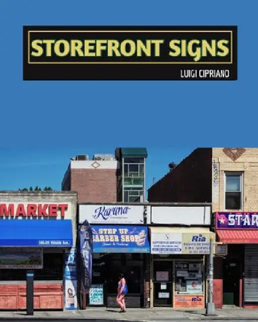 Storefront Signs: The Urban Street - New York by Luigi Cipriano