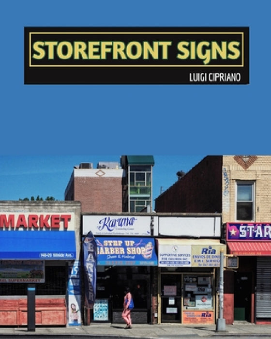 Storefront Signs: The Urban Street - New York by Luigi Cipriano
