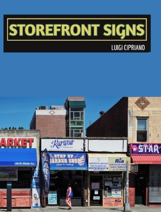 Storefront Signs: The Urban Street - New York by Luigi Cipriano
