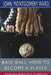 Base-Ball: How to Become a Player (Esprios Classics) by John Montgomery Ward