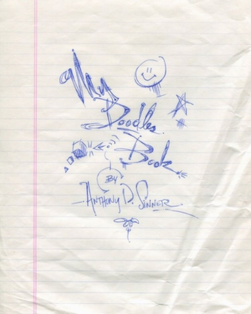 My Doodles Book by Anthony D. Sinner
