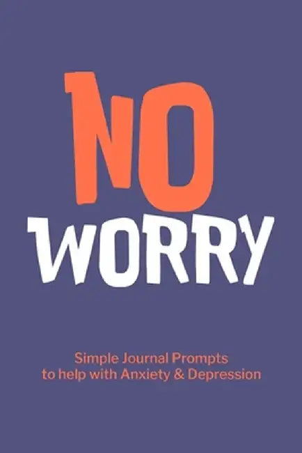 No Worry Simple Journal Prompts to Help with Anxiety Depression by Paperland