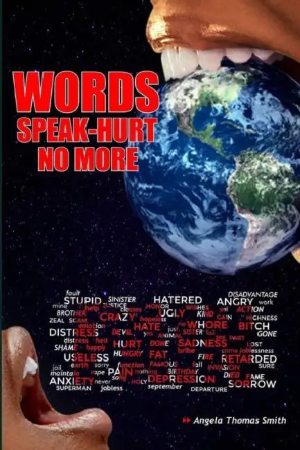 Words Speak Hurt No More Vol.3 by Angela Thomas Smith