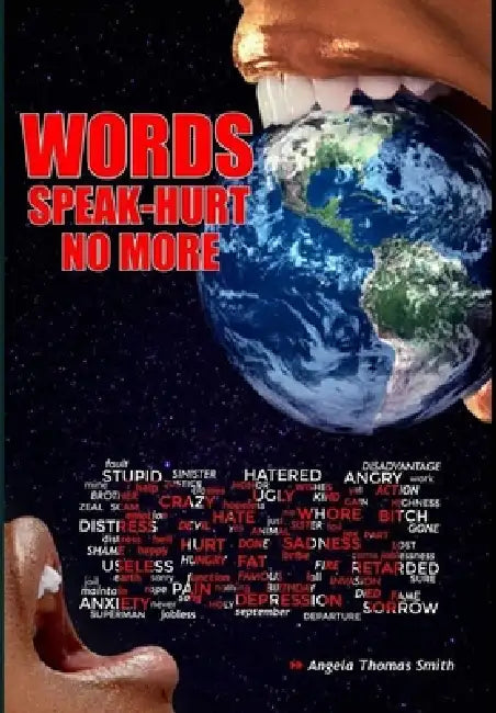 Words Speak Hurt No More Vol.3: Love after H.U.R.T. by Angela Thomas Smith