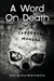 A Word On Death by Saint Ignatius Brianchaninov by St George Monastery, Anna Skoubourdis, Nun Christina
