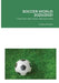 Soccer World 2020/2021: L'Annuario del Calcio Internazionale by Lorenzo Gravela